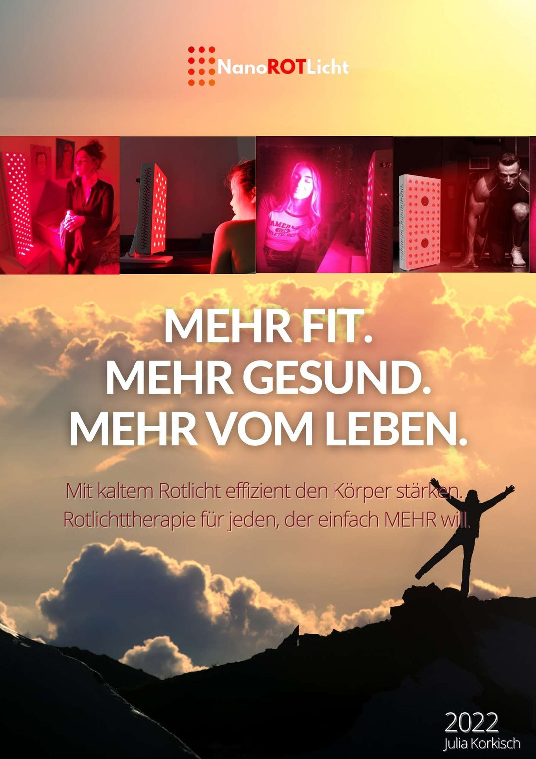 Mehr fit. Mehr gesund. Mehr vom Leben. Mit kaltem Rotlicht effizient den Körper stärken. Rotlichttherapie für jeden, der einfach mehr will.